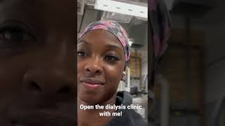 Opening the dialysis clinic I Patient Care Technician