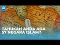 TAHUKAH ANDA ADA 57 NEGARA ISLAM? - Ustaz Pro