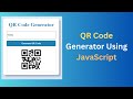 How to Create QR Code Generator Using HTML, CSS & JavaScript