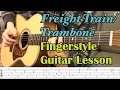 Freight Train/Trambone (With Tab) - Watch and Learn Fingerstyle Guitar Lesson