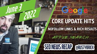 Google Core Update, Nofollow Links, Rich Results & Apple Search Rumors