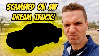We got SCAMMED on my dream truck (massively misrepresented by seller)