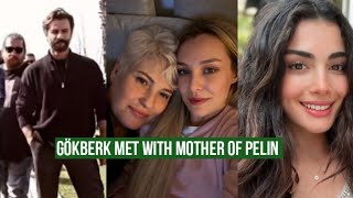 Gökberk demirci Met with Pelin Yamaci Mother !Özge yagiz Reaction