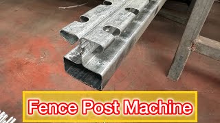 Fencing Post Roll Forming Machine : [ Fencing Post Making Machine ]