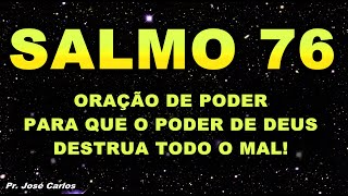 ((🔴)) SALMO 76 ORAÇÃO DE PODER PARA QUE O PODER DEUS DESTRUA TODO O MAL!