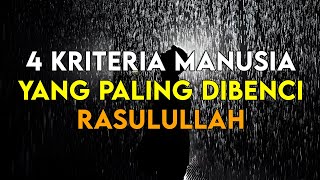 Naudzubillah !! Inilah 4 Kriteria Manusia Yang Paling Dibenci Rasulullah