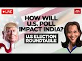 US Election Roundtable LIVE: How Will US Poll Impact India? | Trump Vs Harris |Rajdeep Sardesai LIVE