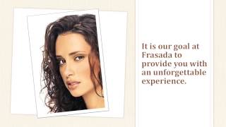 Relax, and experience the best of Frasada Day Spa!