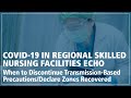 When to Discontinue Transmission-Based Precautions in Patients and Providers/Declare Zones Recovered