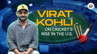 Virat Kohli on Cricket’s Rise in the U.S. | En Route to the T20 World Cup 🏏