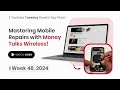 Featured Channel: Money Talks Wireless – Mastering Mobile Repair Content