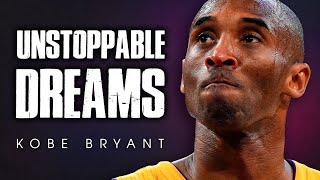 UNSTOPPABLE DREAMS: Kobe Bryant Journey Beyond the Game | Motivational Speech