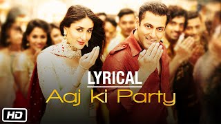 'Aaj Ki Party' Full Song with LYRICS Mika Singh Pritam | Salman Khan, Kareena K | Bajrangi Bhaijaan