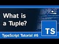 Tuples - TypeScript Programming Tutorial #6