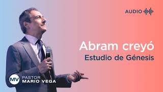 Abram creyó | Génesis 15:1-6 | Estudio Bíblico