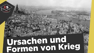 Ursachen und Erscheinungsformen von Krieg - Welche gibt es? Ursachen und Formen von Krieg erklärt!