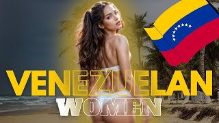 Venezuelan Women Beauty, Passion, and Hospitality - Everything You Need to Know