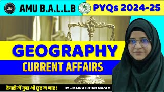 GEOGRAPHY \u0026 CURRENT AFFAIRS : AMU B.A.L.L.B Entrance Exam 2024-25 Solution