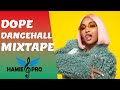 DOPE DANCEHALL VIBES 1 (Mixtape) By  Dj Hamie Pro