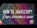 Easy JavaScript - How to create a simple Autocomplete Library with Vanilla JS (60)