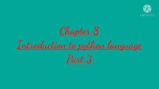 Class 7 Chapter 8 Introduction to Python language part 3