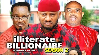ILLITERATE BILLIONAIRE SEASON 2 - (New Movie) 2019 Latest Nigerian Nollywood Movie full HD