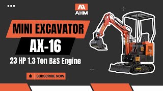 Showcase: AX-16 | 23 HP 1.3 Ton B\u0026S Engine Mini Excavator