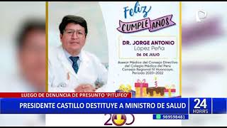Jorge López: Pedro Castillo retira a ministro de Salud tras denuncia en su contra (4/2)