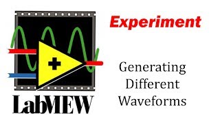 TUTORIAL LabView Experiment:Generating Different Waveforms