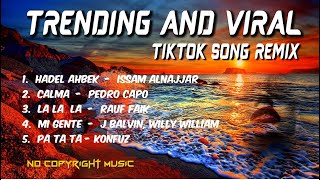 TRENDING AND VIRAL TIKTOK SONG REMIX | NO COPYRIGHT MUSIC