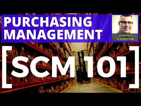 Lesson 2 – Purchasing Management – SCM 101 – Learn quickly and get started in corporate purchasing