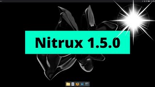 Nitrux 1.5 Is One of the First Distros to Support Linux Kernel 5.13, Ships with KDE Plasma 5.22 |👨‍🎓