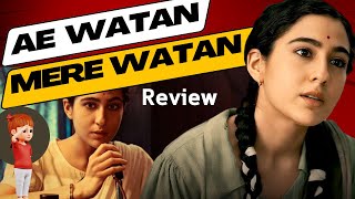 Ae Watan Mere Watan Movie Review | Sara Ali Khan
