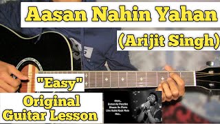 Aasan Nahin Yahan - Arijit Singh | Guitar Lesson | Easy Chords | (Aashiqui 2)
