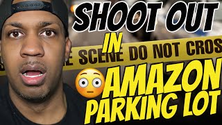 Shoot Out In AMAZON Warehouse Parking Lot 😳| Working At Amazon