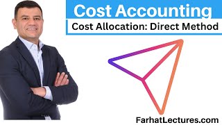 Cost Allocation Direct method  Example | Cost Accounting | CPA Exam BAR | CMA Exam