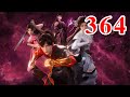 Martial God Asura |《修罗武神》第364集  subtitle Full Episdoe