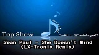 Sean Paul - She Doesn't Mind (LX-Tronix Remix)
