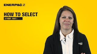 How to Select a Hydraulic Pump - Part 1 | Enerpac