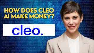 How does Cleo AI make money?