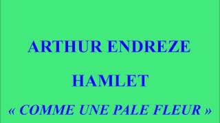 Arthur Endrèze   Hamlet   Comme une pale fleurl   Odéon 123023 enregistré le 12 décembre 1929