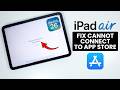 How to Fix iPad Cannot Connect to App Store on Air M4 (iPadOS 26)