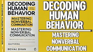 Decoding Human Behavior - Mastering Nonverbal Communication (Audiobook)