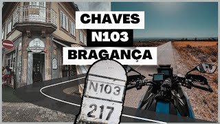 N103 - Chaves a Bragança