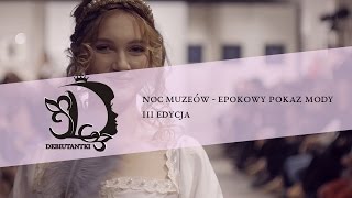 Debiutantki III - Epokowy Pokaz Mody w Noc Muzeów 2015