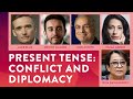 Present Tense: Conflict and Diplomacy I Alex Ellis, Bruno Macaes, Ugo Astuto & Huma Abedin