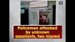 Policemen attacked by unknown assailants, two injured - West Bengal News