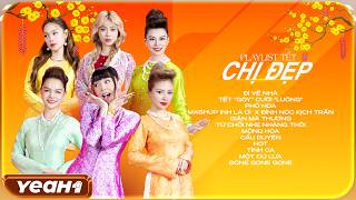 TẾT GÒY CƯỚI LUÔNG - Chị Đẹp Quẩy Bung Nóc – Playlist Nhạc Tết 2026 Đón Tết Cực Dính