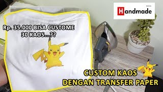 CUSTOME KAOS DENGAN TRANSFER PAPER