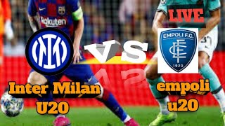 Inter Milan U20 vs Empoli U20 live match today football match